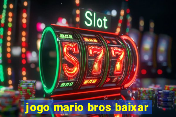 jogo mario bros baixar